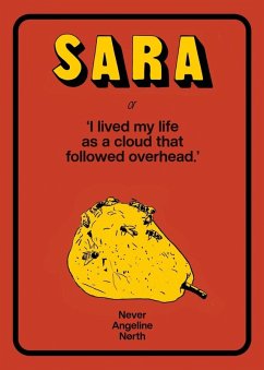 Sara, or, I lived my life as a cloud that followed overhead - North, Never Angeline