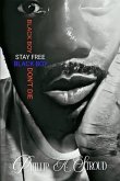 Black Boy, Stay Free. Black Boy, Don't Die. Black Boy, Stay Free. Black Boy, Don't Die.