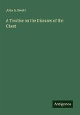 A Treatise on the Diseases of the Chest