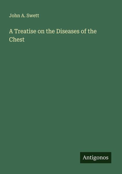 A Treatise on the Diseases of the Chest A Treatise on the Diseases of the Chest
