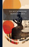 Les 40 Chanteurs Montagnards ... Les 40 Chanteurs Montagnards ...