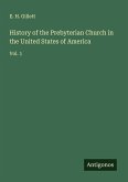 History of the Prebyterian Church in the United States of America
