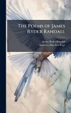 The Poems of James Ryder Randall The Poems of James Ryder Randall