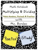 Math Notebook Multiplying & Dividing Whole Number, Decimals, & Fractions