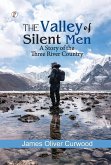 The Valley of Silent Men The Valley of Silent Men