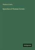 Speeches of Thomas Corwin Speeches of Thomas Corwin