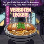 Das inoffizielle Kochbuch für Fans von Vigilante - My Hero Academia Illegals