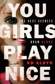 You Girls Play Nice You Girls Play Nice