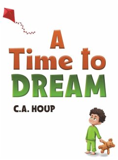 A Time to Dream - Houp, C. A.