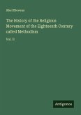 The History of the Religious Movement of the Eighteenth Century called Methodism