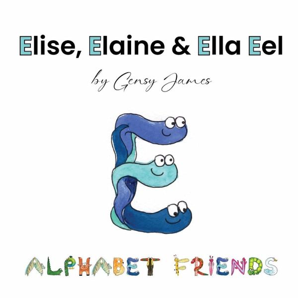 Elise, Elaine & Ella Eel Elise, Elaine & Ella Eel