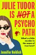 Julie Tudor Is Not a Psychopath - Bild 1