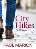 City Hikes: Field Notes City Hikes: Field Notes