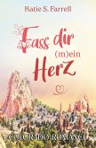 Fass dir (m)ein Herz Fass dir (m)ein Herz