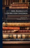 Mrs. Barbauld's lessons for children