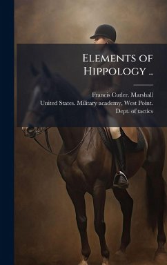 Elements of Hippology .. - Marshall, Francis Cutler