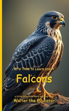 It's Time to Learn about Falcons - Walter the Educator