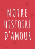 Notre Histoire d'Amour Notre Histoire d'Amour