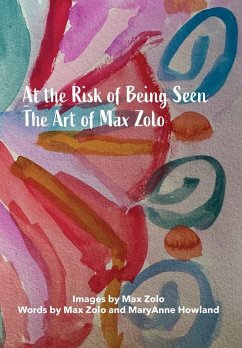 Cover At The Risk of Being Seen - The Art of Max Zolo