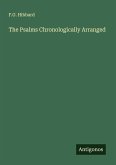 The Psalms Chronologically Arranged