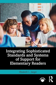 Cover Integrating Sophisticated Standards and Systems of Support for Elementary Readers