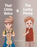 That Little Voice and The Lucky Penny That Little Voice and The Lucky Penny