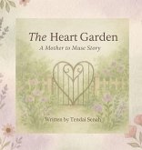 The Heart Garden The Heart Garden