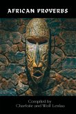 African Proverbs by Charlotte and Wolf Leslau