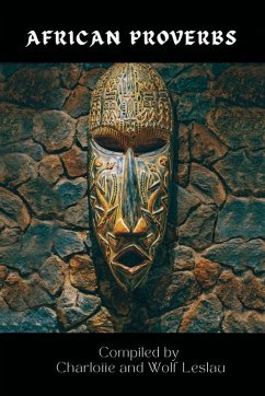 African Proverbs by Charlotte and Wolf Leslau - Leslau, Charlotte; Leslau, Wolf