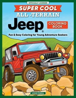 Super Cool All-Terrain Jeep(r) Coloring Book - Powell, Logan Super Cool All-Terrain Jeep(r) Coloring Book - Powell, Logan