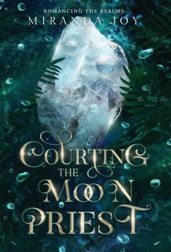 Courting the Moon Priest - Joy, Miranda Courting the Moon Priest - Joy, Miranda