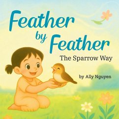 Feather By Feather - Nguyen, Ally