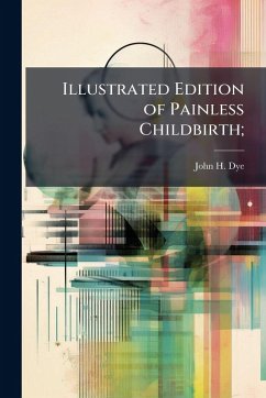 Cover Illustrated Edition of Painless Childbirth;