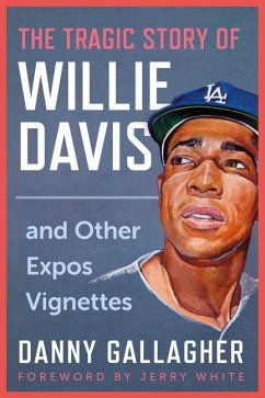 The Tragic Story of Willie Davis - Gallagher, Danny