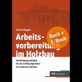 Arbeitsvorbereitung im Holzbau Arbeitsvorbereitung im Holzbau