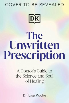 The Unwritten Prescription - Koche, Lisa