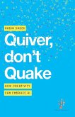Quiver, don't Quake Quiver, don't Quake