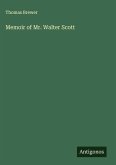 Memoir of Mr. Walter Scott
