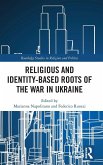 Religious and Identity-Based Roots of the War in Ukraine Religious and Identity-Based Roots of the War in Ukraine