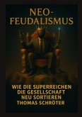 Neo-Feudalismus Neo-Feudalismus