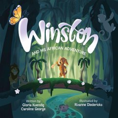 Winston And His African Adventure - Kuendig, Gloria; George, Caroline Winston And His African Adventure - Kuendig, Gloria; George, Caroline