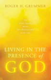 Living in the Presence of God Living in the Presence of God
