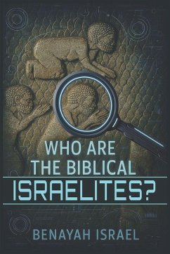 Who Are The Biblical Israelites? - Israel, Benayah