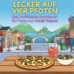 Cover Das inoffizielle Kochbuch für Fans von PAW Patrol