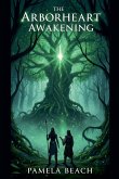 The Arborheart Awakening The Arborheart Awakening