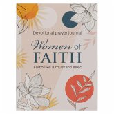 Women of Faith Devotional Prayer Journal: Faith Like a Mustard Seed