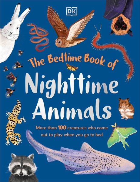 The Bedtime Book of Nighttime Animals The Bedtime Book of Nighttime Animals