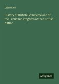 History of British Commerce and of the Economic Progress of thee British Nation History of British Commerce and of the Economic Progress of thee British Nation