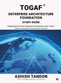 TOGAF(R) Enterprise Architecture Foundation Study Guide