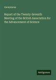 Report of the Twenty-Seventh Meeting of the British Association for the Advancement of Science